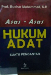Image of ASAS - ASAS HUKUM ADAT SUATU PENGANTAR