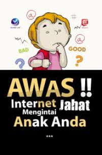 Image of AWAS!! INTERNET JAHAT MENGINTAI ANAK ANDA