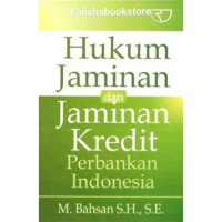 Image of HUKUM JAMINAN DAN JAMINAN KREDIT PERBANKAN INDONESIA