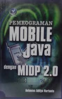 Image of PEMROGRAMAN MOBILE JAVA DENGAN MIDP 2.0