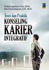 Image of Teori Dan Praktik Konseling Karier Integratif
